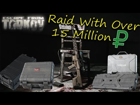15+ Million Roubles in One Raid - Escape From Tarkov