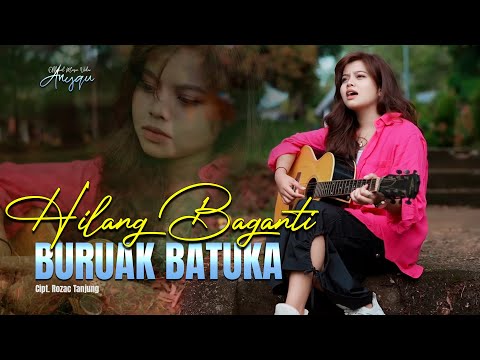 Anyqu - Hilang Baganti Buruak Batuka (Official Acustik Minang)