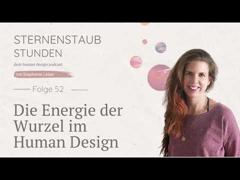 Die Energie der Wurzel im Human Design
