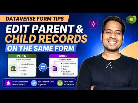 Microsoft Dataverse: Edit Parent & Child Microsoft Dataverse: Edit Parent & Child