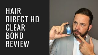 Hair Replacement Mens Hair System Review Hair Direct HD Clear Bond Review