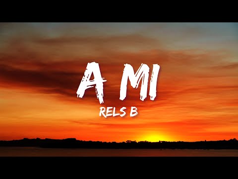 Rels B - A mi (LETRA)