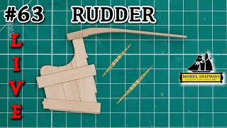 Ep. 63 - GROUP BUILD - RUDDER - Gunboat PHILADELPHIA (1776) -Model Shipways KIT