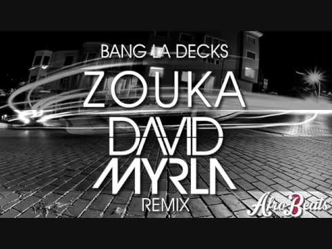 Bang La Decks - Zouka (David Myrla Remix)