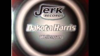 Dakota Harris ‎– Wellengang (Jerk Records)