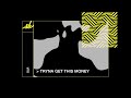 DLR - Tryna Get This Money