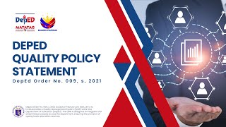 DEPED QUALITY POLICY STATEMENT (DepEd Order No. 009, s. 2021)