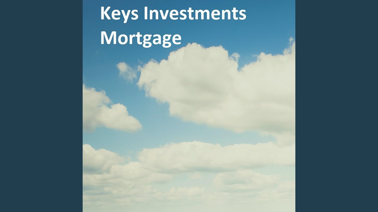 Keys Investments Mortgage