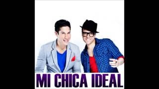 Mi chica Ideal  - Chino y Nacho   2013