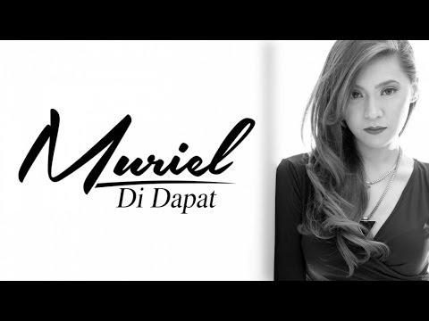 Muriel - 'Di Dapat (Lyric Video)