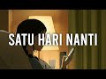 Pakdeen SATU HARI NANTI LIRIK VIDEO Satuharinanti