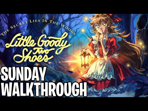 Little Goody Two Shoes | Sunday Walkthrough