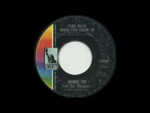 'Come Back When You Grow Up' by Bobby Vee and The Strangers