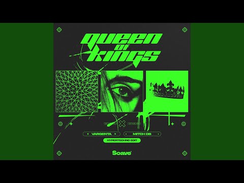Queen of Kings (Hypertechno Edit)