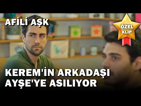 Kerem'in Arkadaşı Ayşe'ye Asılıyor - O Benim Karım Lan! - Afili Aşk Özel Klip