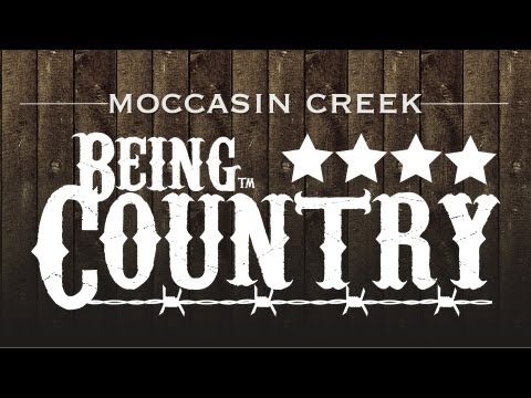 Being Country (by Moccasin Creek)