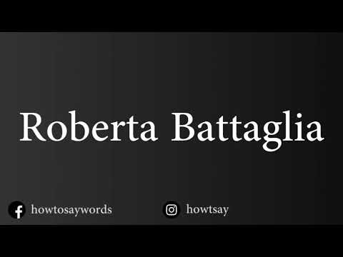 How To Pronounce Roberta Battaglia