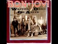 Bon Jovi - Wanted Dead Or Alive (Original ...