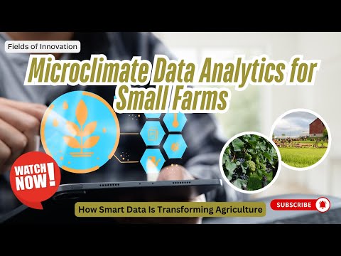 117 - Microclimate Data Analytics for Small Farms: How Smart Data Is Transforming Agriculture