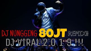 Download lagu DJ VIRALL 80JT REMIX | 2019!! mp3