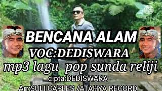 Download lagu LAGU BENCANA ALAM  MP 3 POP SUNDA RELIJI  CIPTA: DEDISWARA  ARR : SULI CAPLES / ATAHYA RECORD mp3