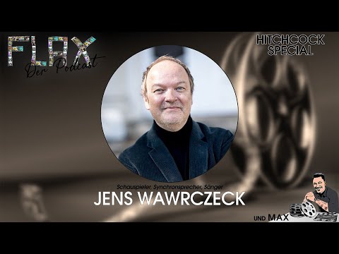 FLAX - Der Podcast Hitchcock Special mit Jens Wawrczeck