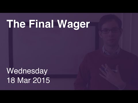 The Final Wager – Wednesday, March 18, 2015