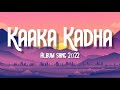Kaaka kadhai l lyrics l album song 2022 #tamilsongs