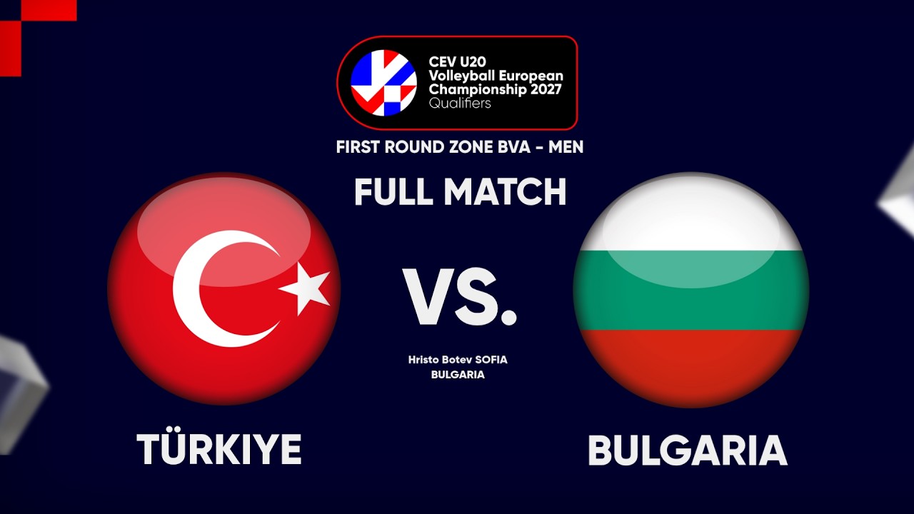 Full Match | TÜRKIYE vs BULGARIA | CEV U20 Volleyball European Championship 2027 Men | BVA