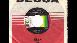 Kitty Wells  - That Ain&#39;t A Woman&#39;s Way