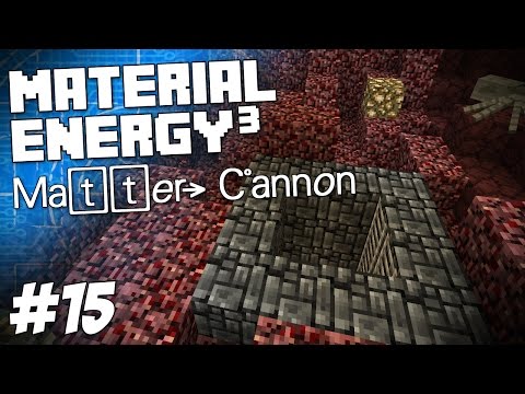 Material Energy^3 - Minecraft HQM - Matter Cannon #15