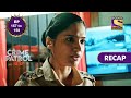 Crime Patrol 2 0 Ep 157 158 RECAP क्राइम पैट्रॉल