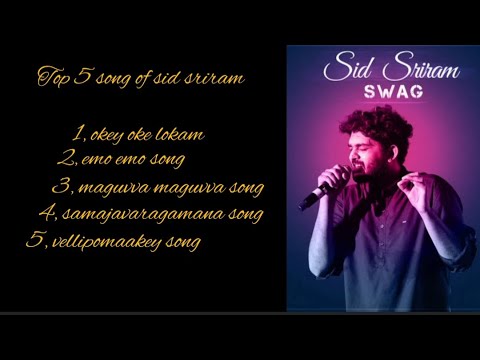 Top 5(five ) songs of sid sriram with excellent effects and music