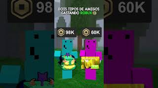 Tipos de Amigos Gastando Robux! 💰🔥