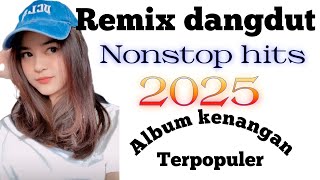 Download lagu Remix dangdut nonstop hits 2025//album pilihan terbaik mp3 Download lagu Remix dangdut nonstop hits 2025//album pilihan terbaik mp3