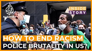 How can racism and alleged police brutality in the US be brought to an end? I Inside Story
