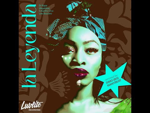 Eli Rojas / Megablast / Eribertho Cruz / Lola Bozzano - La Leyenda (DiMO (BG) Remix)