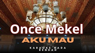 Download lagu Aku Mau (kucinta kau apa adanya) - Once Mekel | Karaoke Low Key (Nada Rendah) mp3 Download lagu Aku Mau (kucinta kau apa adanya) - Once Mekel | Karaoke Low Key (Nada Rendah) mp3