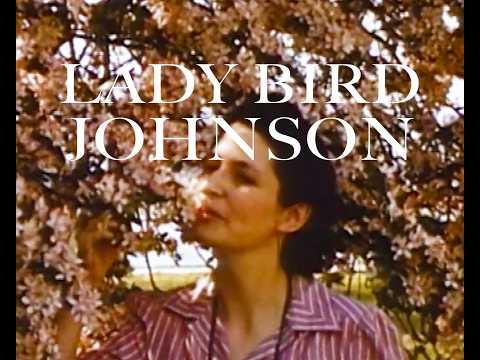 Lady Bird Johnson Documentary — National Park Service Film with Music by Hank Hehmsoth