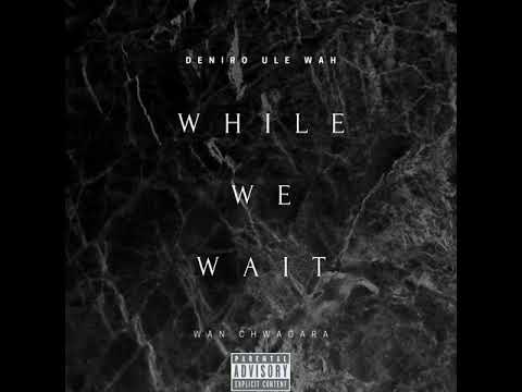 Deniro Ule Wah - Wan Chwagara (Official Audio) Prod. By Native and Bonky