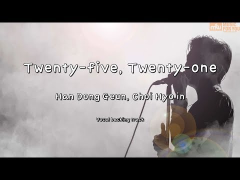 Twenty-five, Twenty-one - Han Dong Geun, Choi Hyo in (Instrumental & Lyrics)