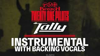 Download lagu Twenty One Pilots - Tally (Instrumental with Backing Vocals) mp3 Download lagu Twenty One Pilots - Tally (Instrumental with Backing Vocals) mp3