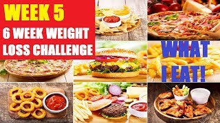 Week 5 | Full Day of Eating | 6 week weight loss challenge