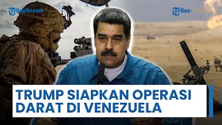 Trump Akui AS Mulai Siapkan Operasi Darat Perangi Kartel Narkoba di Venezuela, Picu Perubahan Rezim?