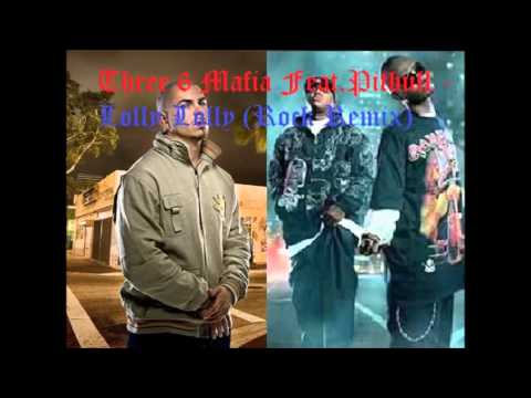 Three 6 Mafia Feat Pitbull - Lolly Lolly (Rock Remix)