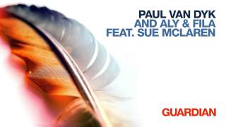 Paul Van Dyk with Aly & Fila Feat. Sue McLaren - Guardian (Original Mix)