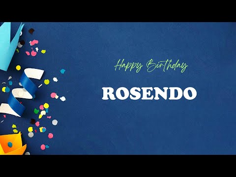ROSENDO Birthday Song – Happy Birthday ROSENDO