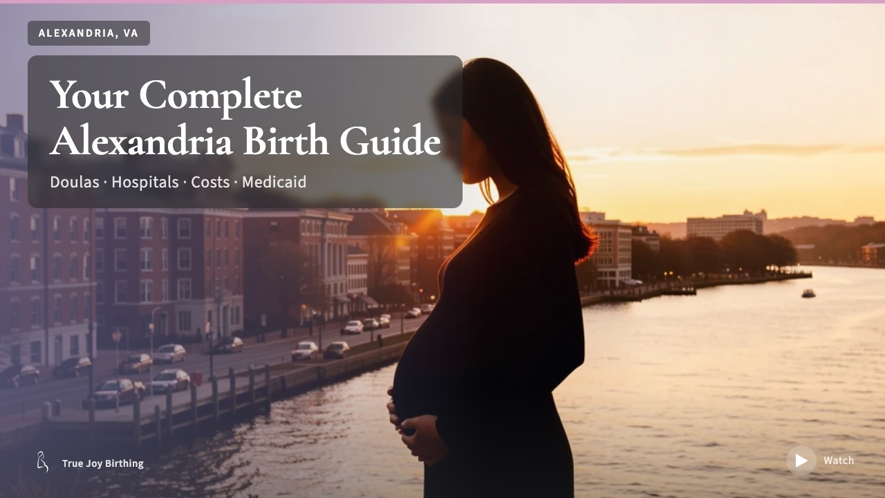 Alexandria VA Doula and Birth Plan Guide: Costs, Hospitals and Medicaid — press play to watch