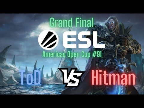 WC3 - ToD vs. Hitman - Grand Final, ESL Americas Open Cup #91