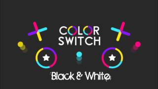 Color Switch Soundtrack - Black & White (HQ)